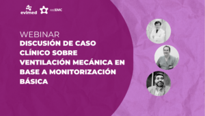 Discusión de caso clínico sobre ventilación mecánica en base a monitorización básica